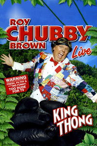 Roy Chubby Brown: King Thong