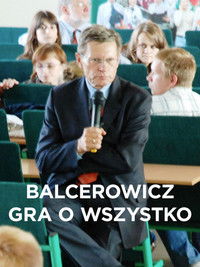Balcerowicz. Gra o wszystko