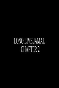 Long Live Jamal: Chapter 2