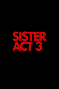 Sister Act 3