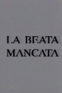 La beata mancata