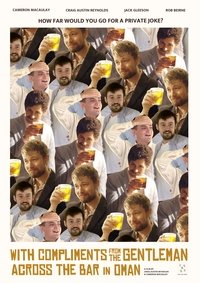 With Compliments from the Gentlemen Across the Bar in Oman