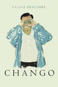 Chango, la luz descubre