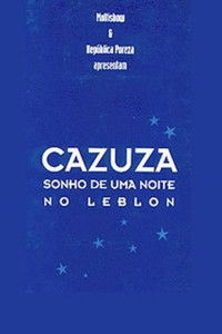 Cazuza - Sonho de uma Noite no Leblon