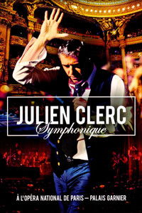 Julien Clerc - Symphonique à l'Opéra National de Paris