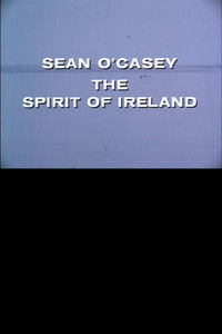 Sean O'Casey: The Spirit of Ireland