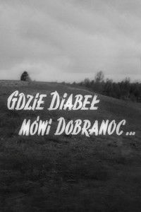Gdzie diabeł mówi dobranoc