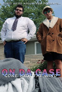 On Da Case: Gone With The Wind