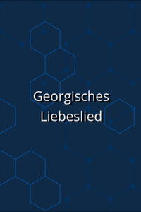 Georgisches Liebeslied