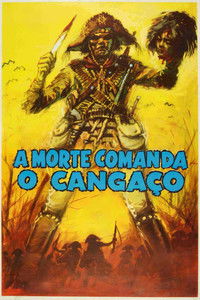 A Morte Comanda o Cangaço