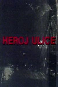 Heroj ulice