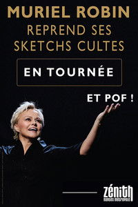 Muriel Robin reprend ses sketchs cultes : Et pof !