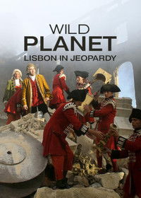 Wilder Planet: Gefahr für Lissabon