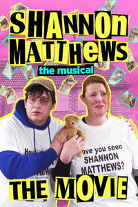 Shannon Matthews: The Musical... The Movie!