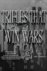 Trifles That Win Wars