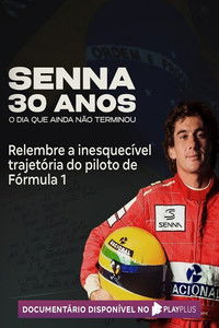 Senna 30 Anos: O Dia que Ainda Não Terminou