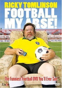 Ricky Tomlinson: Football My Arse