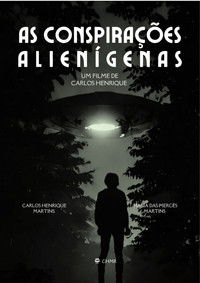 As Conspirações Alienígenas: part. I