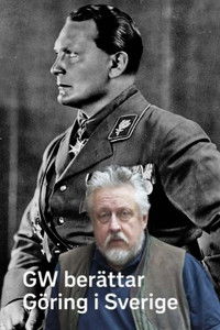 GW berättar - Göring i Sverige