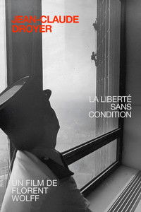 Жан Клод Дройер, Безусловная свобода