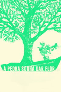 A Pedra Sonha Dar Flor