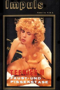 Teenies II - Faust- und Pissekstasen