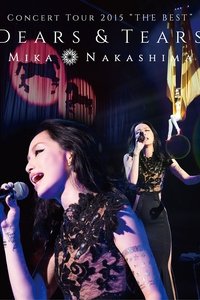 MIKA NAKASHIMA CONCERT TOUR 2015 「THE BEST」 DEARS & TEARS