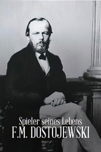 Spieler seines Lebens - F.M. Dostojewski