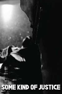 Some Kind of Justice