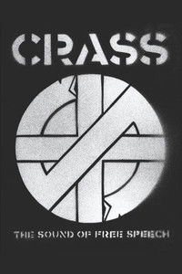 Crass: The Sound of Free Speech (The Story of Reality Asylum)