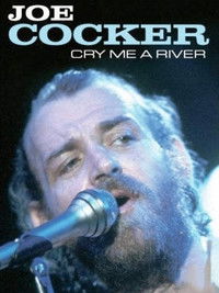 Joe Cocker - Cry Me a River