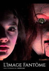L'image Fantôme - Sur le tournage de Ghostland