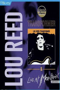 Lou Reed: Transformer & Live at Montreux 2000