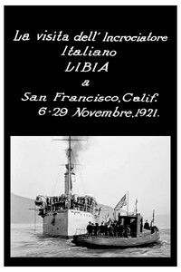 La visita dell'incrociatore italiano Libia a San Francisco, Calif., 6-29 novembre 1921