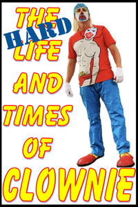 The HARD Life and Times of Clownie Volume 1