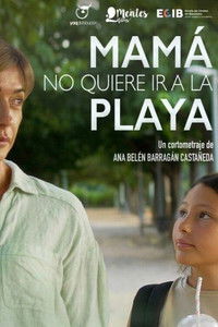 Mamá no quiere ir a la playa