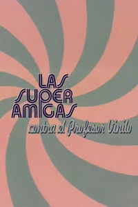 Las Superamigas Contra el Profesor Vinilo