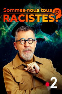 Sommes-nous tous racistes ?