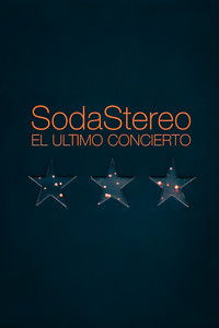 Soda Stereo: El Último Concierto