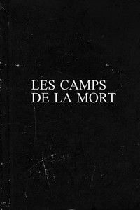 Les camps de la mort