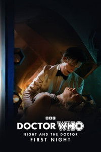 Doctor Who - Night and the Doctor: First Night