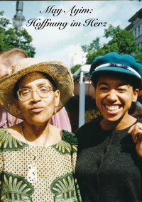 May Ayim: Hoffnung im Herz