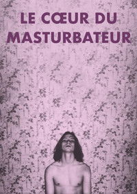 Le coeur du masturbateur