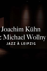 Joachim Kühn and Michael Wollny Liepzig Jazz Days 2024