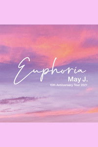May J. 15th Anniversary Tour 2021 - Euphoria - 2021.9.26 at Zepp DiverCity