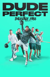 Dude Perfect: Backstage Pass
