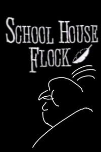 Alfred Hitchcluck Presents School House Flock