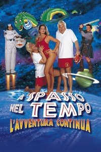 A spasso nel tempo - L'avventura continua