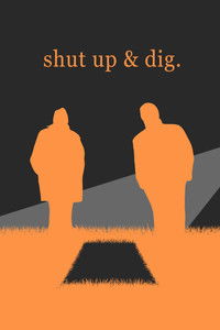 Shut Up & Dig