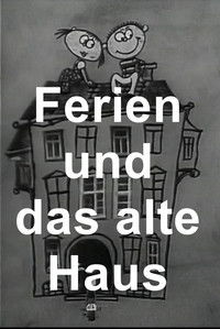 Ferien und das alte Haus